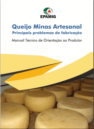 Queijo Minas Artesanal: Principais problemas de fabricação (Manual Técnico de Orientação ao Produtor)
